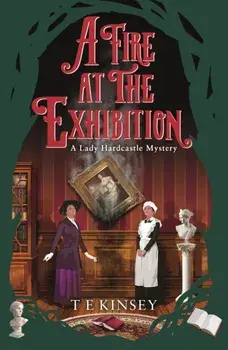 A Fire at the Exhibition, Paperback/T E Kinsey