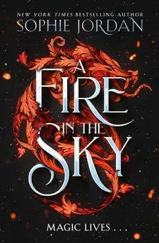 A Fire in the Sky, Hardback/Sophie Jordan