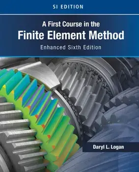 A First Course in the Finite Element Method, Enhanced Edition, SI Version. 6 ed, Paperback/***