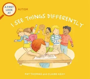 A First Look At: Autism: I See Things Differently, Paperback/Pat Thomas