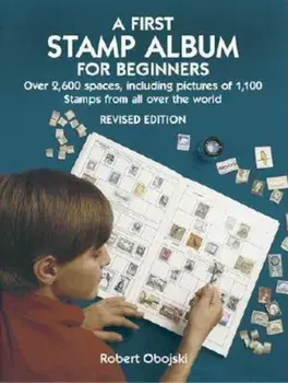 A First Stamp Album for Beginners, Paperback/Robert Obojski