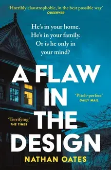 A Flaw in the Design. ‘A psychological thriller par excellence’ Guardian, Main, Paperback/Nathan Oates