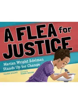A Flea For Justice. Marian Wright Edelman Stands Up for Change, Hardback/TeMika Grooms