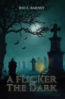 A Flicker in the Dark, Paperback/Rio L. Barney