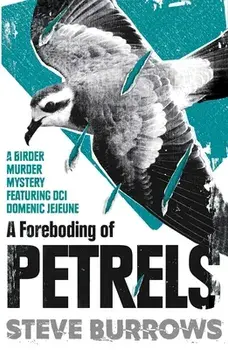 A Foreboding of Petrels. Birder Murder Mysteries, Paperback/Steve Burrows