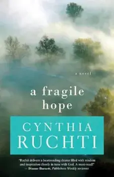 A Fragile Hope, Paperback/Cynthia Ruchti