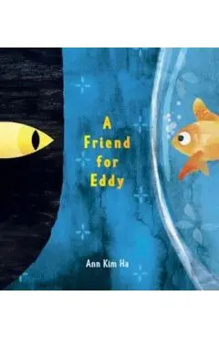 A Friend for Eddy - Ann Kim Ha
