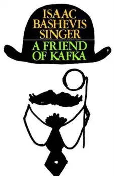 A Friend of Kafka, Paperback/Isaac Bashevis Singer