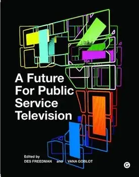 A Future for Public Service Television, Hardcover/Des Freedman