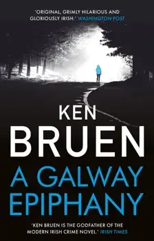 A Galway Epiphany, Paperback/Ken Bruen