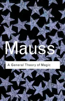 A General Theory of Magic. 2 New edition, Paperback/Marcel Mauss