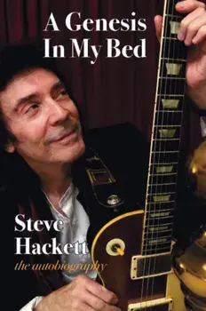 A Genesis In My Bed, Paperback/Steve Hackett