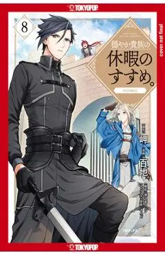 A Gentle Noble's Vacation Recommendation, Volume 8: Volume 8 - Momochi