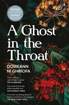 A Ghost In The Throat, Paperback/Doireann Ni Ghriofa