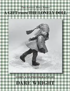 A Gift From The Lonely Doll, Paperback/Dare Wright
