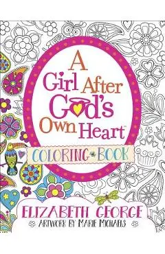 A Girl After God's Own Heart(r) Coloring Book - Elizabeth George