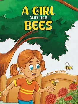 A Girl and her Bees, Hardback/Clare Mackay