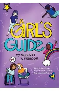 A Girl's Guide to Puberty & Periods - Marni Sommer