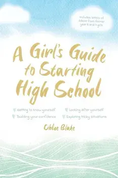 A Girl's Guide to Starting High School, Paperback/Chloe Blake