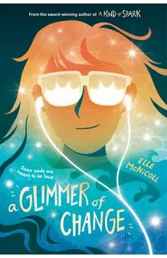 A Glimmer of Change - Elle Mcnicoll