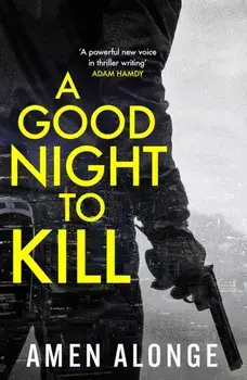 A Good Night to Kill. a Pretty Boy Novel (2), Paperback/Amen Alonge