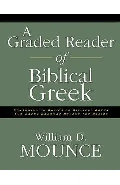 A Graded Reader of Biblical Greek - William D. Mounce
