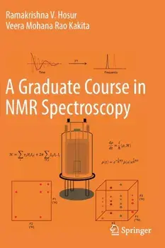 A Graduate Course in NMR Spectroscopy. 1st ed. 2022, Paperback/Veera Mohana Rao Kakita