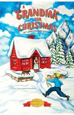 A Grandma for Christmas - Alta Halverson Seymour