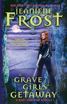 A Grave Girls' Getaway, Paperback/Jeaniene Frost