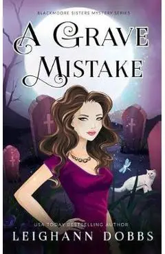 A Grave Mistake - Leighann Dobbs