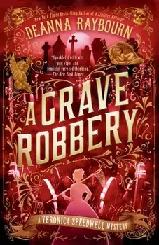 A Grave Robbery, Paperback/Deanna Raybourn