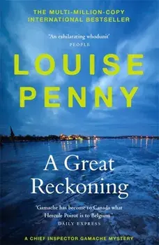 A Great Reckoning. (A Chief Inspector Gamache Mystery Book 12), Paperback/Louise Penny