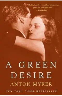 A Green Desire - Anton Myrer