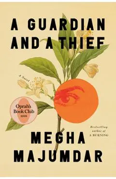 A Guardian and a Thief - Megha Majumdar