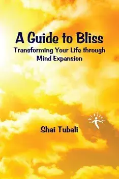 A Guide to Bliss, Paperback/Shai Tubali