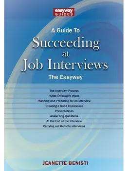 A Guide to How to Succeed at Job Interviews: New Edition 2025, Paperback/Jeanette Benisti