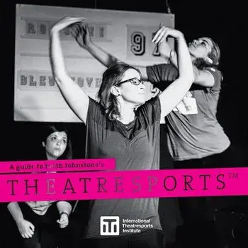 A Guide to Keith Johnstone's Theatresports, Paperback/Keith Johnstone