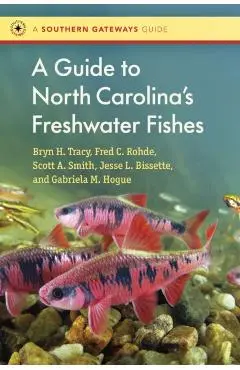 A Guide to North Carolina's Freshwater Fishes - Bryn Tracy