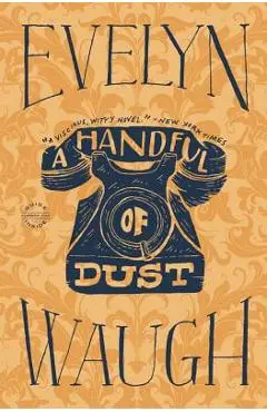 A Handful of Dust - Evelyn Waugh