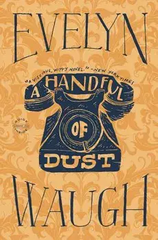 A Handful of Dust/Evelyn Waugh