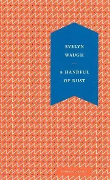 A Handful of Dust, Hardback/Evelyn Waugh