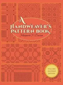 A Handweaver's Pattern Book, Hardcover/Marguerite Porter Davison