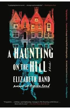 A Haunting on the Hill - Elizabeth Hand
