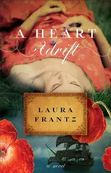 A Heart Adrift, Paperback/Laura Frantz