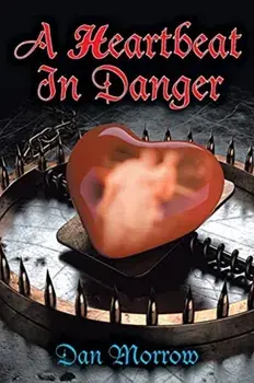 A Heartbeat in Danger, Paperback/Dan Morrow