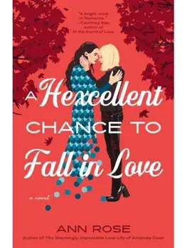 A Hexcellent Chance to Fall in Love, Paperback/Ann Rose