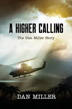 A Higher Calling: The Dan Miller Story, Paperback/Dan Miller