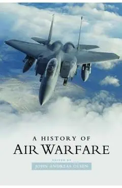 A History of Air Warfare - John Andreas Olsen