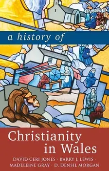 A History of Christianity in Wales, Paperback/D. Densil Morgan