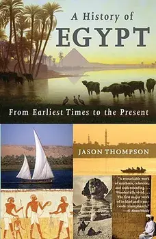 A History of Egypt: From Earliest Times to the Present, Paperback/Jason Thompson